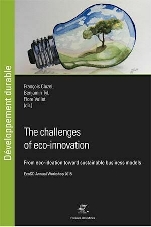 The challenges of eco-innovation - François Cluzel, Flore Vallet, Benjamin Tyl - Presses des Mines