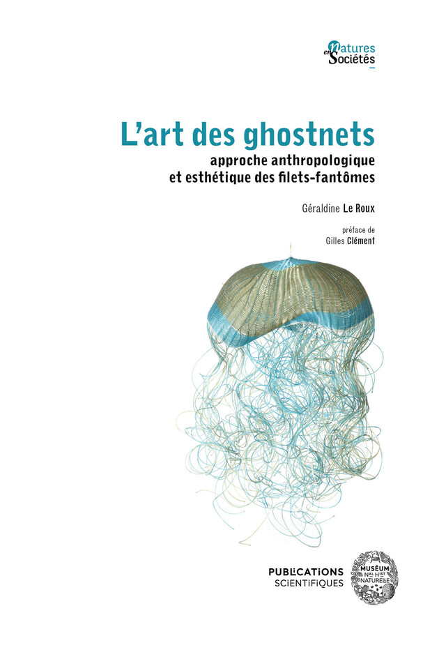 L’art des ghostnets - Géraldine le Roux - Publications scientifiques du Muséum