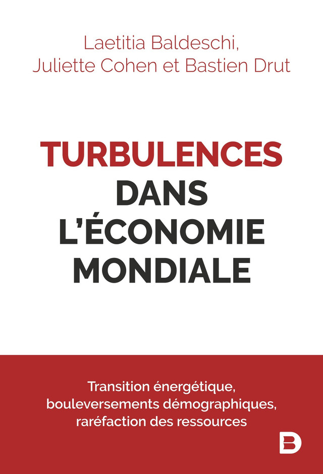 Turbulences dans l’économie mondiale - Laetitia Baldeschi, Juliette Cohen, Bastien Drut - De Boeck Supérieur