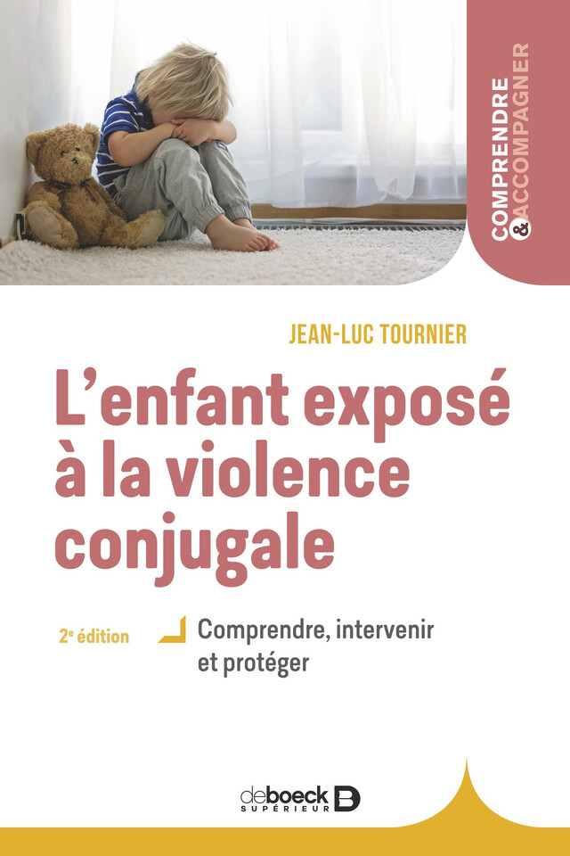 L'enfant exposé à la violence conjugale - Jean-Luc Tournier - De Boeck Supérieur