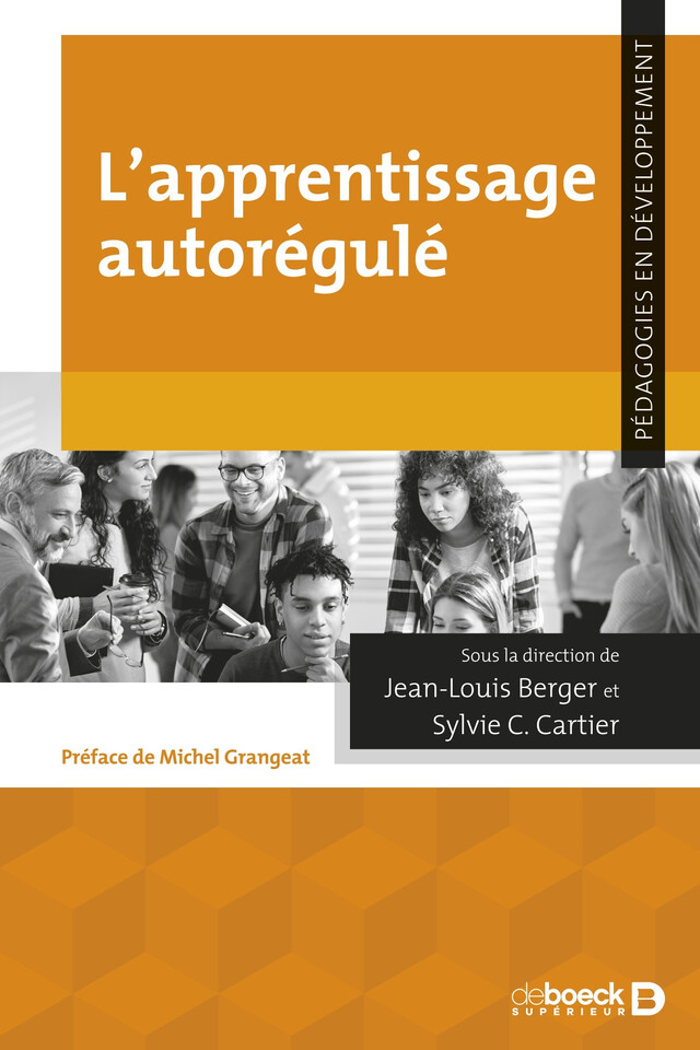 L’apprentissage autorégulé - Jean-Louis Berger, Sylvie C. Cartier, Michel Grangeat - De Boeck Supérieur