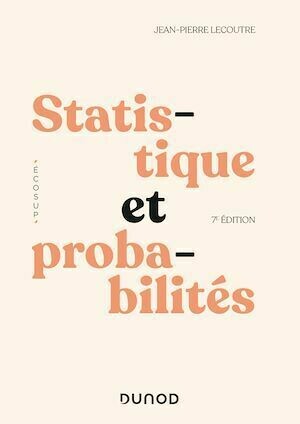 Statistique et probabilités - 7e éd. - Jean-Pierre Lecoutre - Dunod