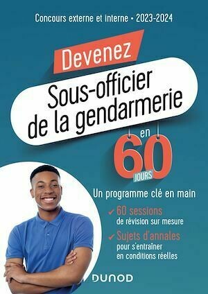 Devenez Sous-officier de la gendarmerie en 60 jours - Frédéric Rosard, Marie-Hélène Abrond-Bonneau, Sylvain Monnier - Dunod