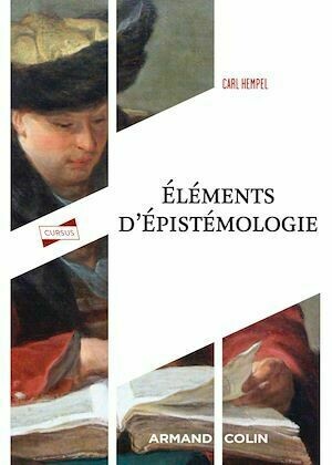 Eléments d'épistémologie - 3e éd. - Carl Hempel - Armand Colin