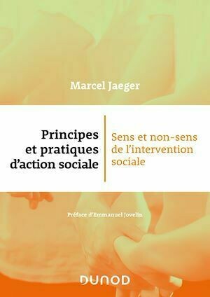 Principes et pratiques d'action sociale - Marcel Jaeger - Dunod
