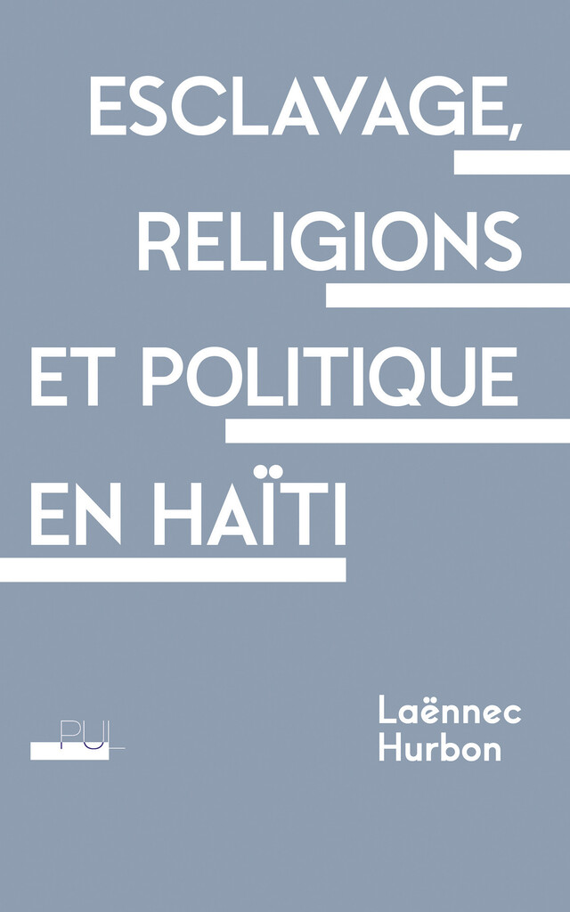 Esclavage, religions et politique en Haïti - Laënnec Hurbon - Presses universitaires de Lyon
