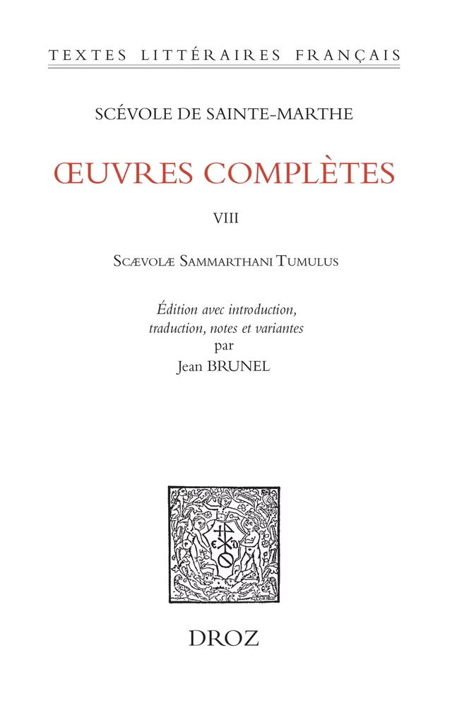 Œuvres complètes. T. VIII - Sainte-Marthe Scévole de - Librairie Droz