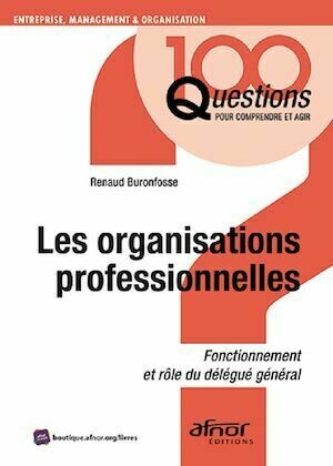 Les organisations professionnelles - Renaud Buronfosse - Afnor Éditions