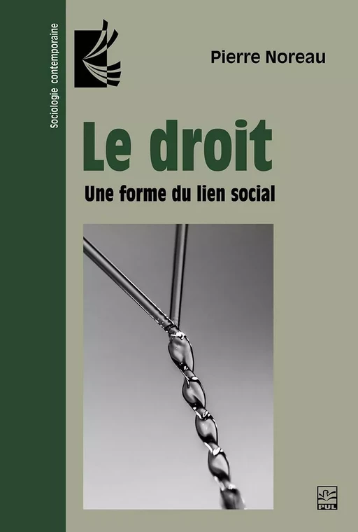 Le droit - Pierre Noreau - Presses de l'Université Laval