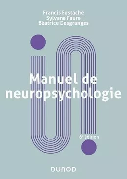 Manuel de neuropsychologie - 6e éd.