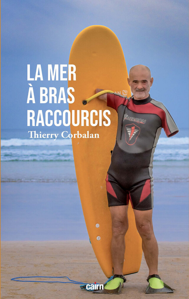 La Mer à bras raccourcis - Thierry Corbalan - Cairn