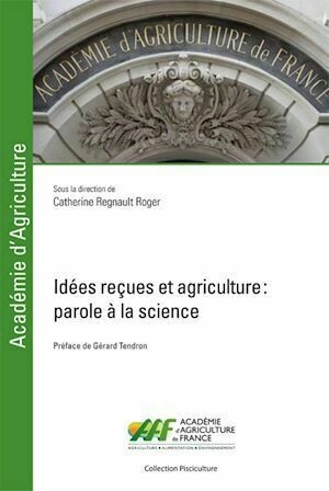 Idées reçues et agriculture - Catherine Régnault-Roger - Presses des Mines