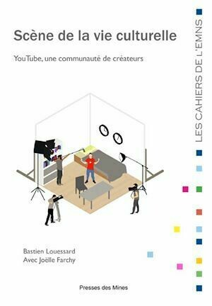 Scène de la vie culturelle - Joëlle FARCHY, Bastien Louessard - Presses des Mines