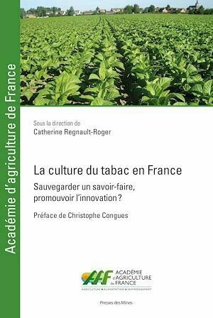 La culture du tabac en France - Catherine Regnault-Roger - Presses des Mines