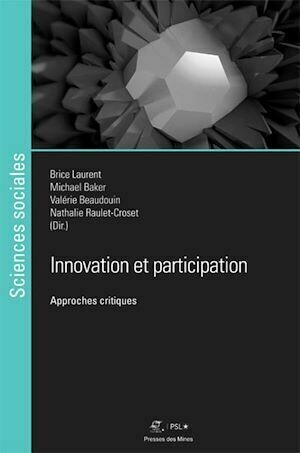 Innovation et participation - Brice Laurent, Valérie Beaudouin, Nathalie Raulet-Croset, Michael Baker - Presses des Mines