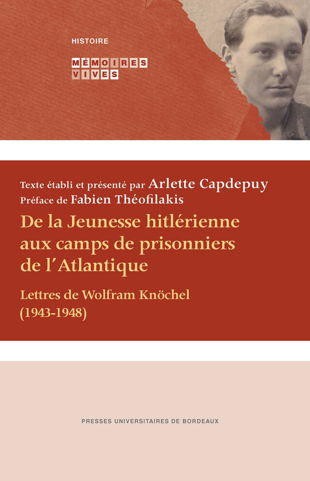 De la Jeunesse hitlérienne aux camps de prisonniers de l'Atlantique - Arlette Capdepuy - Presses universitaires de Bordeaux