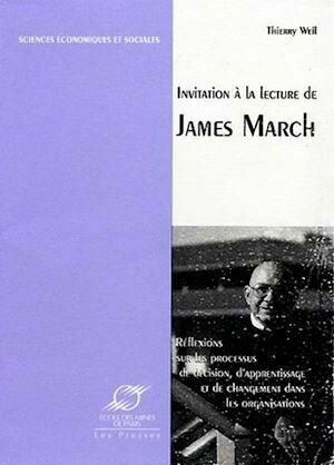Invitation à la lecture de James March - Thierry Weil - Presses des Mines