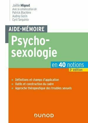 Aide-mémoire - Psychosexologie - 3e éd. - Cyril Tarquinio, Joëlle Mignot, Audrey Gorin, Patrick Blachère - Dunod