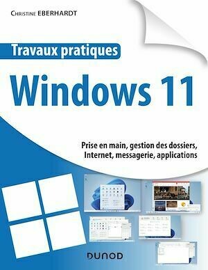 Travaux pratiques - Windows 11 - Christine EBERHARDT - Dunod