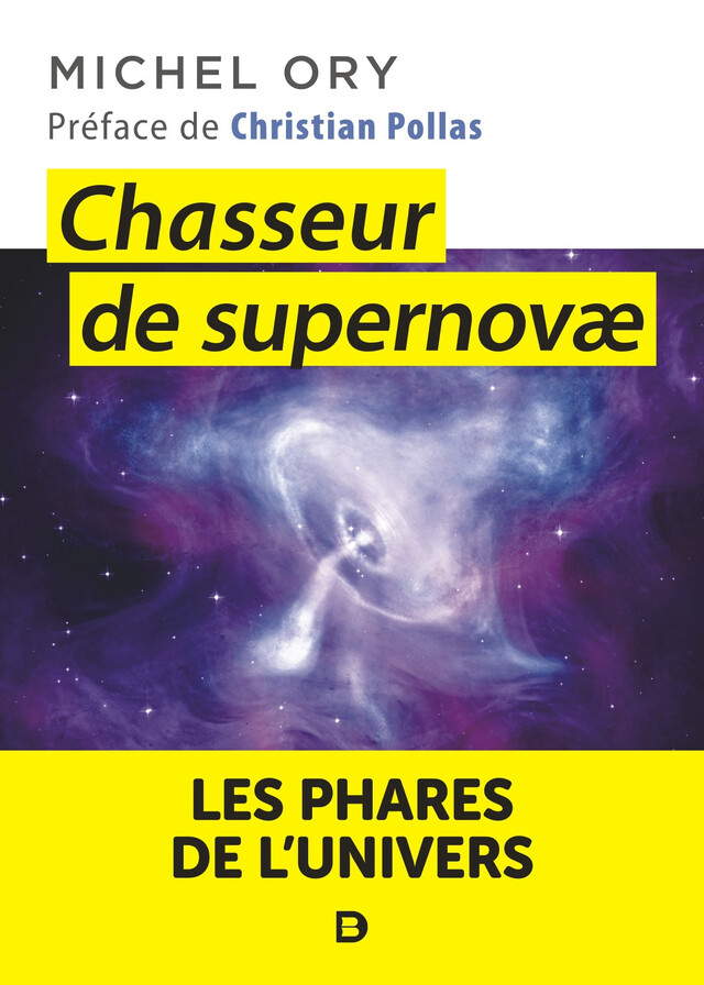 Chasseur de Supernovæ - Michel Ory - De Boeck Supérieur