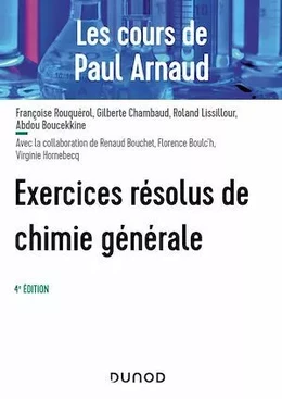 Les cours de Paul Arnaud - Exercices résolus de Chimie générale - 4e éd.