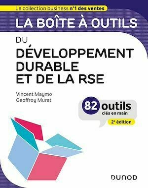 La boîte à outils du Développement durable et de la RSE - 2e éd. - Vincent Maymo, Geoffroy Murat - Dunod