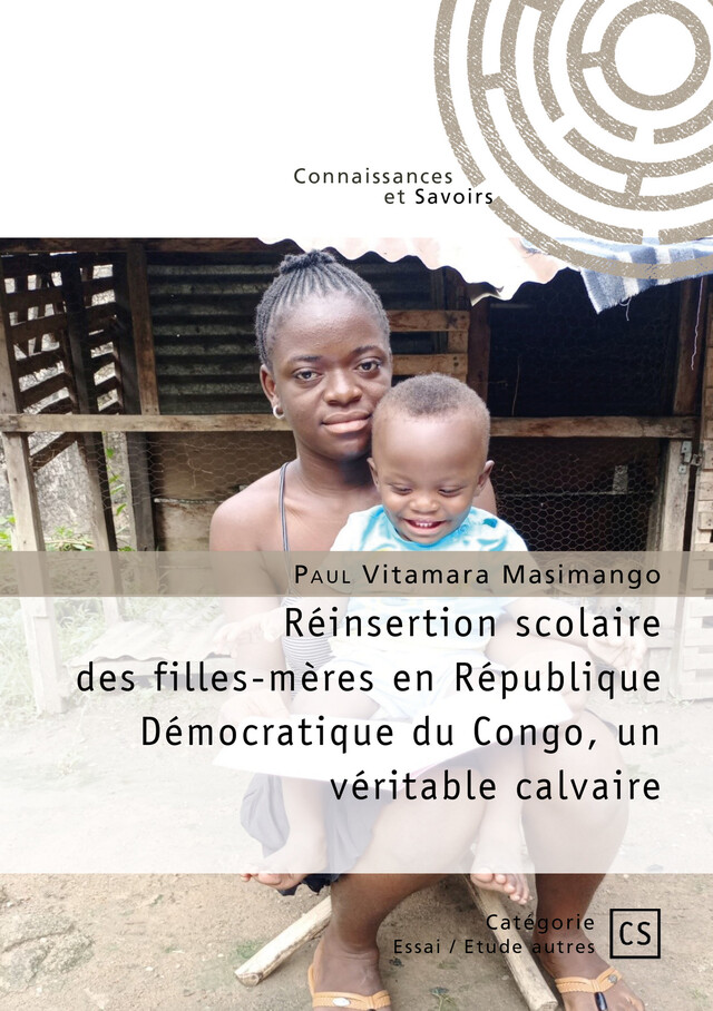 Réinsertion scolaire des filles-mères en République démocratique du Congo, un véritable calvaire - Paul Vitamara Masimango - Connaissances & Savoirs