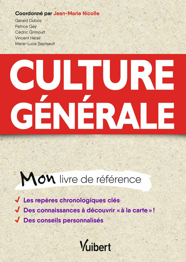 Culture générale - Patrice Gay, Gérald Dubos, Jean-Marie Nicolle, Cédric Grimoult, Vincent Hérail, Marie-Luce Septsault - Vuibert