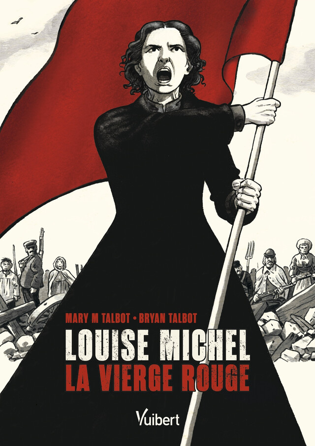 Louise Michel : la Vierge Rouge - Mary Talbot, Bryan Talbot - Vuibert