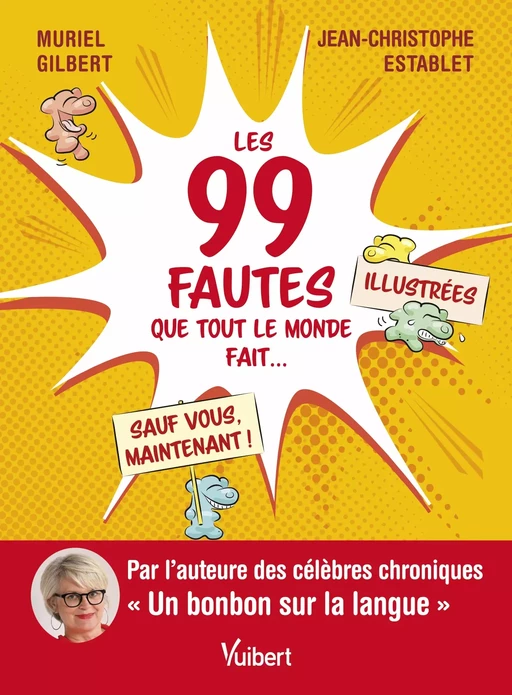 Les 99 fautes que tout le monde fait... sauf vous, maintenant ! - Muriel Gilbert, Jean-Christophe Establet - Vuibert