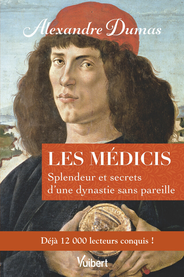 Les Médicis : Splendeur et secrets d’une dynastie sans pareille - Alexandre Dumas, Claude Schopp - Vuibert