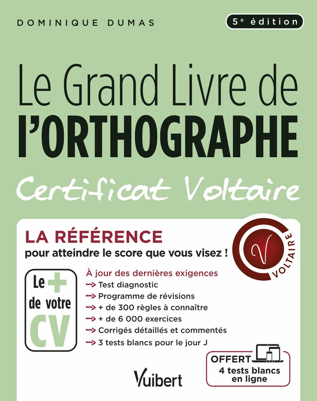 Le Grand Livre de l'orthographe - Certificat Voltaire - Dominique Dumas - Vuibert