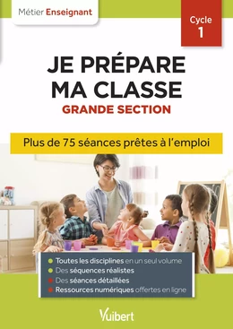 Professeur des écoles - Je prépare ma classe de Grande Section - Cycle 1