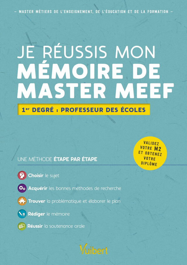 Je réussis mon mémoire de Master MEEF : 1er degré - Professeur des écoles - Alain Jaillet, Béatrice Mabilon-Bonfils - Vuibert