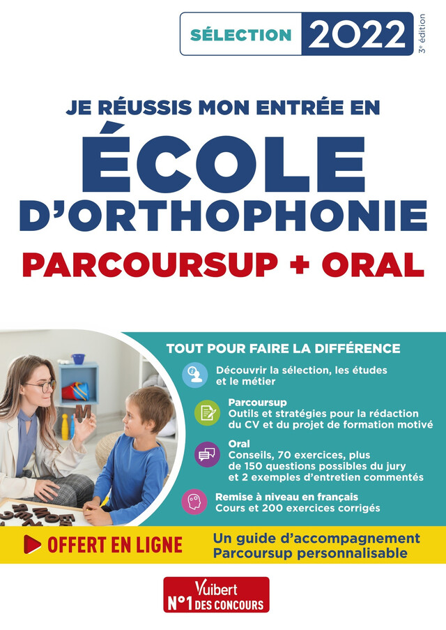 Je réussis mon entrée en école d'Orthophonie : Parcoursup et oral 2022 - Dominique Dumas, Emmanuelle Applincourt-Boucher, Julie Camoin - Vuibert