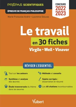 Le travail en 30 fiches : Virgile, Weil, Vinaver - Prépas Scientifiques - Concours 2022-2023