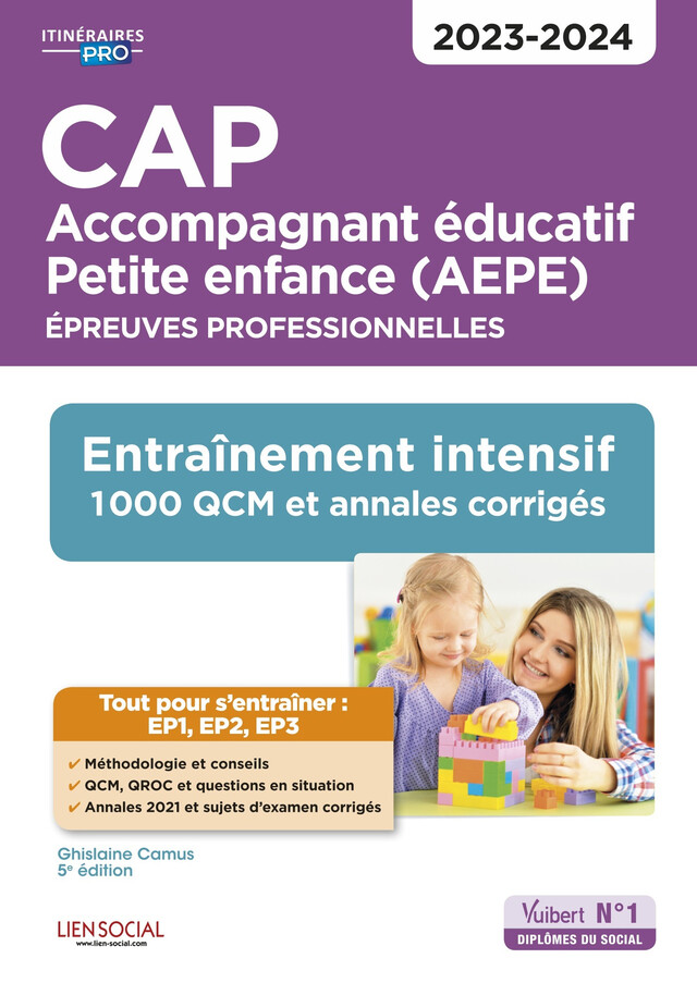 CAP : Accompagnant éducatif petite enfance - Épreuves professionnelles - Concours 2023-2024 - Ghislaine Camus - Vuibert