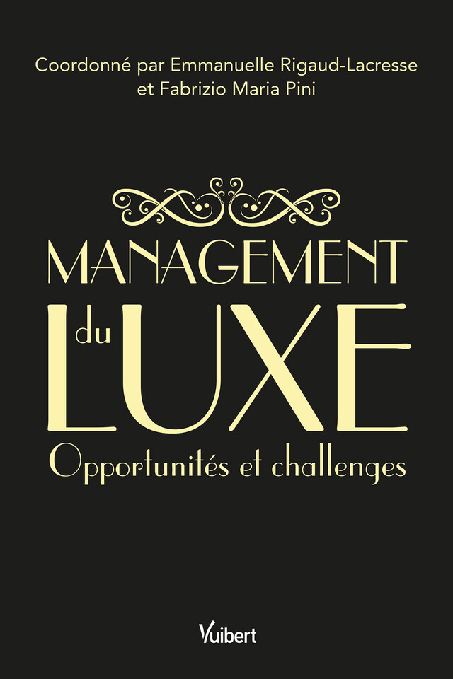Management du luxe - Fabrizio Maria Pini, Emmanuelle Rigaud-Lacresse - Vuibert