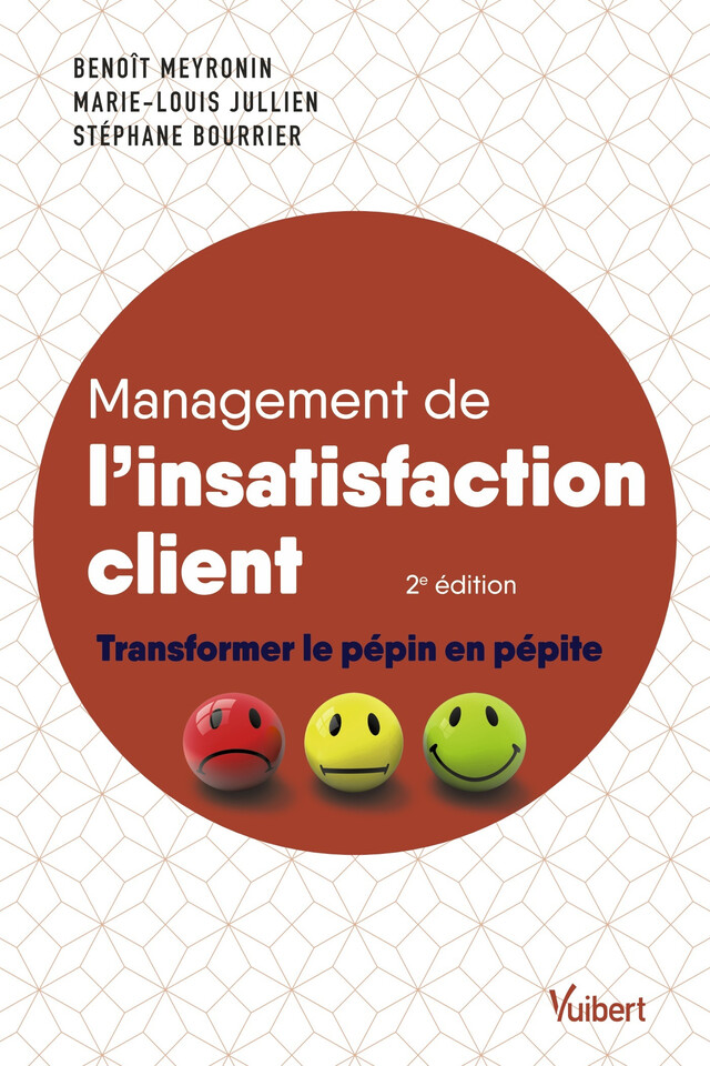 Management de l'insatisfaction client - Benoît Meyronin, Marie-Louis Jullien, Stéphane Bourrier - Vuibert
