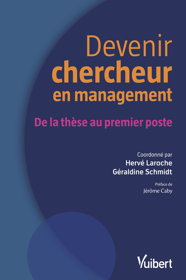 Devenir chercheur en management - Hervé Laroche, Géraldine Schmidt - Vuibert