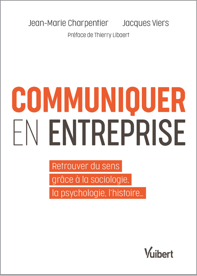 Communiquer en entreprise - Jean-Marie Charpentier, Jacques Viers - Vuibert