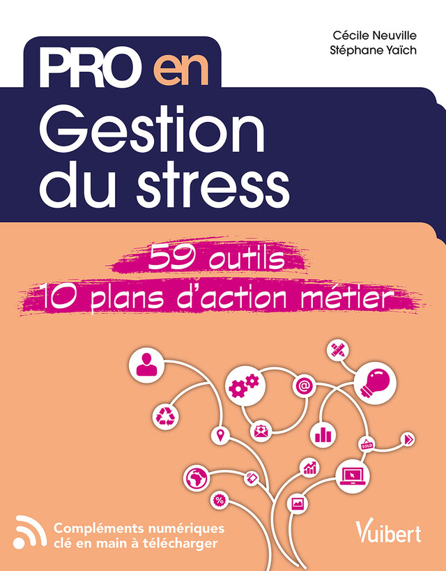 Pro en Gestion du stress - Cécile Neuville, Stéphane Yaich - Vuibert