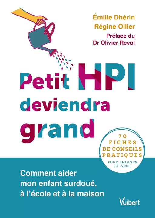 Petit HPI deviendra grand - Emilie Dhérin, Régine Ollier - Vuibert