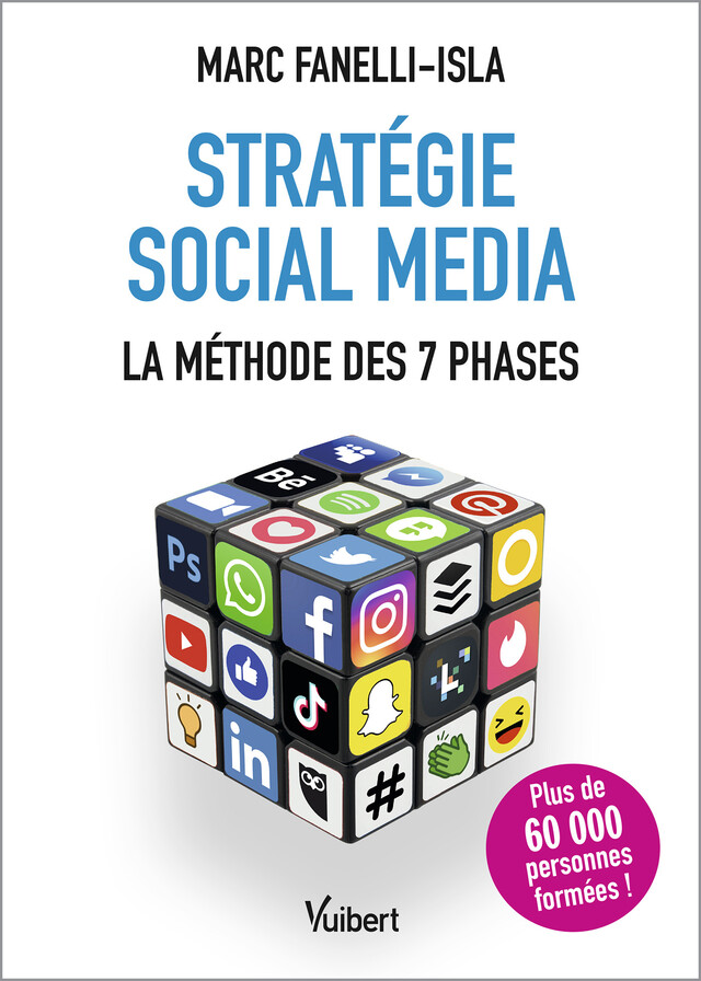 Stratégie social média : La méthode des 7 phases - Marc Fanelli-Isla - Vuibert