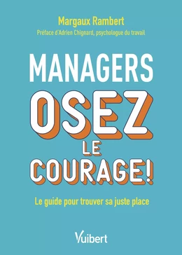 Managers, osez le courage !