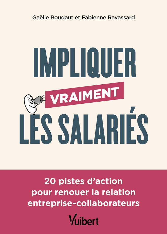 Impliquer vraiment les salariés - Gaëlle Roudaut, Fabienne Ravassard - Vuibert