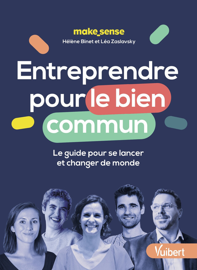 Entreprendre pour le bien commun - Léa Zaslavsky, Hélène Binet - Vuibert
