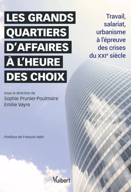 Les grands quartiers d'affaires à l'heure des choix