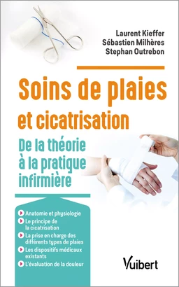 Soins des plaies et cicatrisation : De la théorie à la pratique infirmière