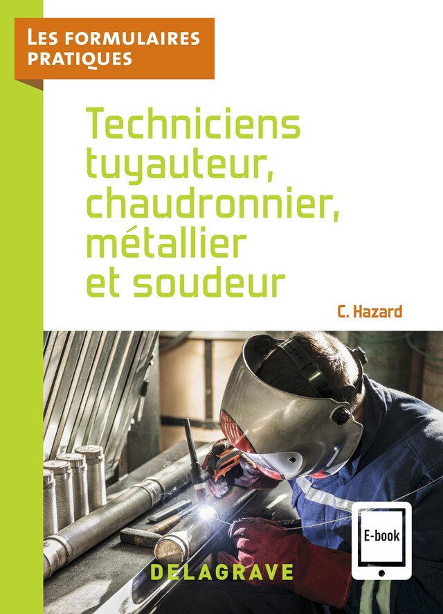 Techniciens tuyauteur, chaudronnier, métallier et soudeur CAP, Bac Pro (2021) - Référence - Claude Hazard - Delagrave